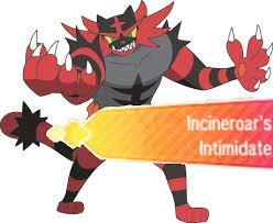 Incineroar Intimidate